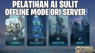 PELATIHAN AI SULIT OFFLINE MODE ORIGINAL SERVER MOBILE LEGENDS