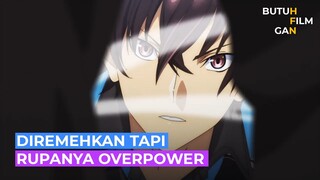 AWALNYA DIREMEHKAN TERNYATA OVERPOWER ALUR CERITA ANIME Isekai de Cheat Skill