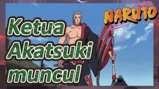 Ketua Akatsuki muncul