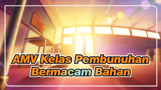 AMV Kelas Pembunuhan
Bermacam Bahan