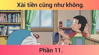 Xài tiền cũng như không p11