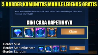 CARA DAPATKAN BORDER KOMUNITAS MLBB GRATIS!!! BORDER MGL, STARDOM, DAN STAR INFLUENCER