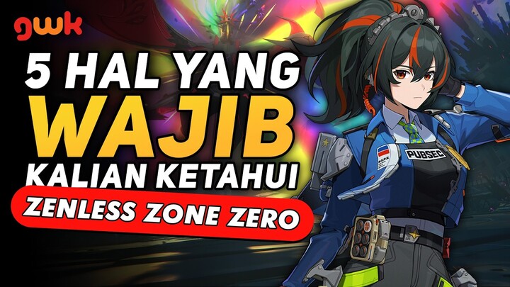 5 Hal yang WAJIB Kalian Ketahui Sebelum Main Zenless Zone Zero! [CBT3]