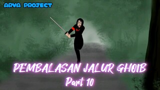 PEMBALASAN JALUR GHOIB part 10