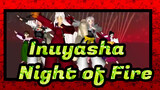 [Inuyasha MMD] Night of Fire
