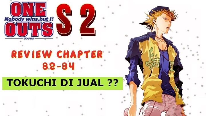 ALUR ONE OUTS SEASON 2 || TOKUCHI DI JUAL? || REVIEW ONE OUTS CHAPTER 82-84