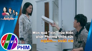 Món quà bất ngờ của Hiển giúp Phương thỏa sức ngắm... soái ca | BÊN BỜ HẠNH PHÚC