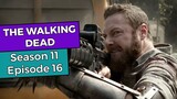 The Walking Dead: Season 11 Episode 16 RECAP