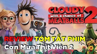 Tóm Tắt Phim Hoạt Hình: Cơn Mưa Thịt Viên 2 (2013) |ko_phải REVIEW PHIM