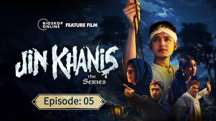 Jin Khanis E05 [2024]