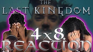 The Last Kingdom Season 4 Episode 8 REACTION!!