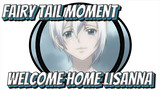 Touching Moment: Welcome Home! Lisanna! | Fairy Tail