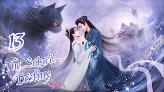 The Seized Destiny - ep20/13 2025 (eng)