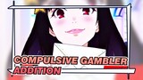 [Compulsive Gambler MAD] Addition