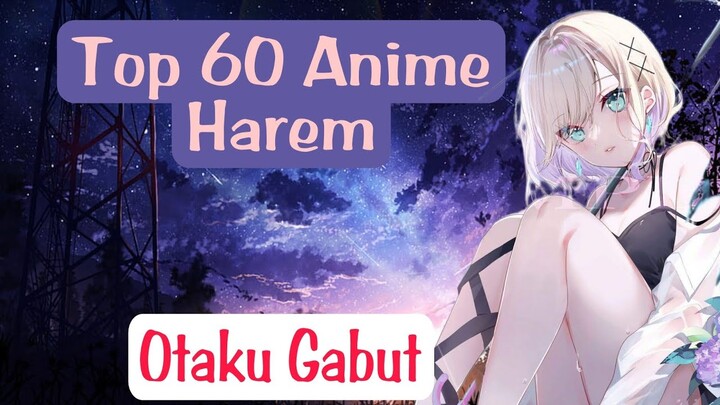 60 Anime Harem Terbaik Versi Otaku Gabut