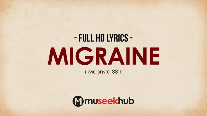 Moonstar88 - Migraine (HD Lyrics Video) 🎵