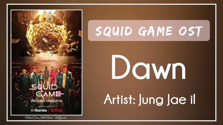 (Bgm) Squid Game OST || 19. Jung Jae il – Dawn