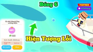 HIỆN TƯỢNG LỖI BÓNG 6 - BỂ CÁ KHỔNG LỒ MỚI | PLAY TOGETHER