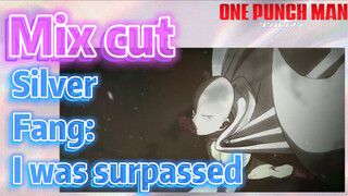 [One-Punch Man]  Mix cut | Silver Fang: I was surpassed