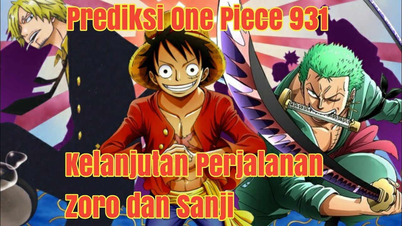Prediksi One Piece 931 Kelanjutan Perjalanan Zoro Dan Sanji Bstation