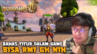 BAHAS FITUR DRAGON NEST 2 EVOLUTION ! BISA RMT GK ??