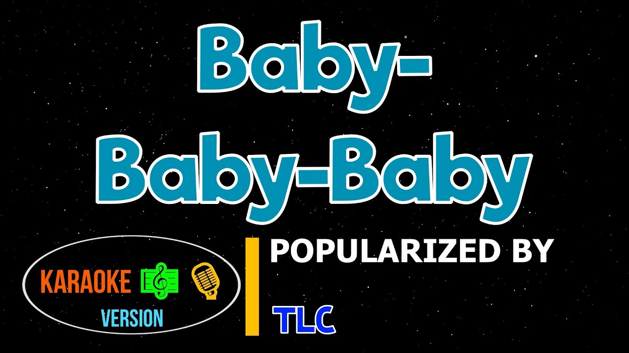 Baby Baby Baby Tlc Karaoke Version Hq Bilibili