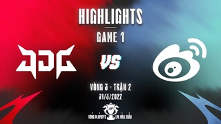 JDG vs WBG | Highlights - Game 1 | Playoffs Vòng 3 - Trận 2 | LPL Mùa Xuân 2022