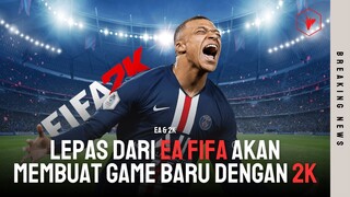 Seri Game FIFA Baru Dibuat oleh 2K?