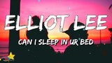 Elliot Lee - Can I Sleep In Ur Bed (Lyrics) | 3starz