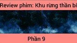 Review phim: Khu rừng thần bí #9