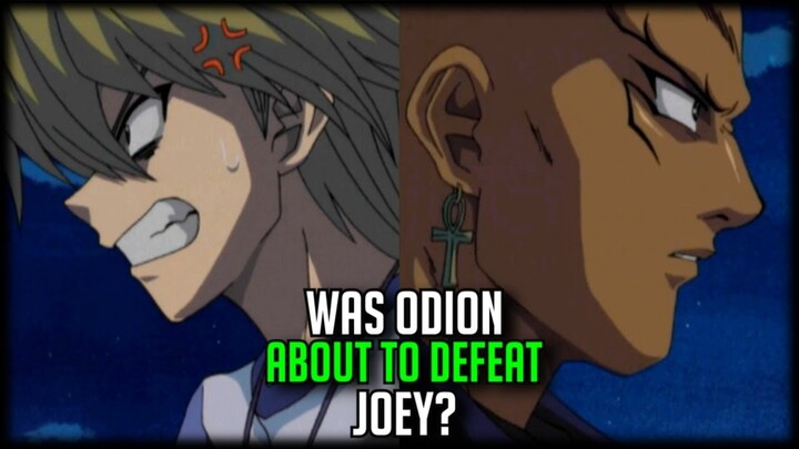 Was Odion About To Defeat Joey? [Awakening Of Evil]