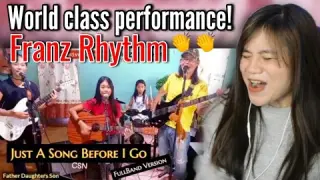 World class! FranzRhytm (father daughters & son) - JUST A SONG BEFORE I GO (csn) I  REACTION VIDEO