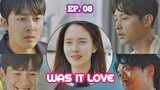 WAS IT LOVE (2020) Ep 08 Sub Indonesia