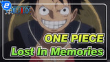 ONE PIECE|「AMV」Lost In Memories_2
