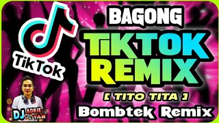 NEW VIRAL TIKTOK REMIX | Tito Tita | NONSTOP BOMB REMIX