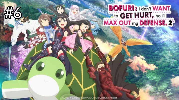 BOFURI: I Don't Want to Get Hurt, so I'll Max Out My Defense 2nd Season Episode 6 | English Sub