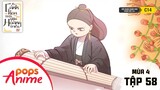 Cánh Hoa Trôi Giữa Hoàng Triều Mùa 4 - Tập 58 - Cố sự lúc học đàn