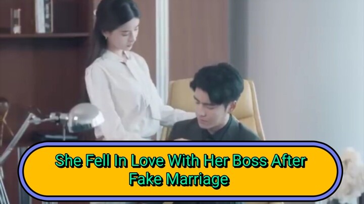 She Fell In Love with Her Boss After Fake Marriage