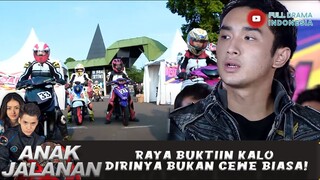 RAYA BUKTIIN KALO DIRINYA BUKAN CEWE BIASA! - ANAK JALANAN