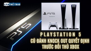 PLAYSTATION 5 RA MẮT | CÚ ĐÁNH KNOCK OUT QUYẾT ĐỊNH TRƯỚC ĐỐI THỦ XBOX