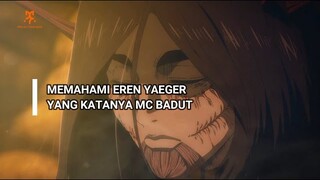 MEMAHAMI EREN YAEGER YANG KATANYA BADUT PARADIS