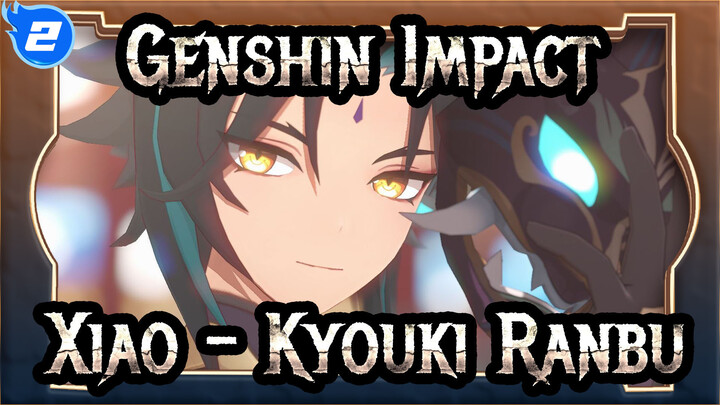 [Genshin Impact/MMD] Xiao - Kyouki Ranbu_2