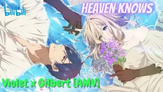 Violet x Gilbert [AMV]  // Heaven Knows