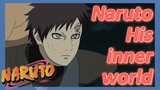 Naruto His inner world