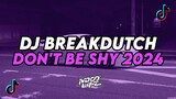 DJ DON'T BE SHY MENGKANE || BREAKDUTCH BOOTLEG FULL BASS TERBARU 2024 [NDOO LIFE]