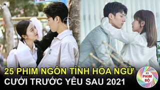 Top 25 Bộ Phim Ngôn Tình Trung Quốc Thể Loại "Cưới Trước Yêu Sau" Hay Nhất 2021