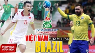 [BÓNG ĐÁ VIỆT NAM] Đội tuyển Futsal Việt Nam đối đầu với gã khổng lồ Brazil tại FIFA World Cup 2021