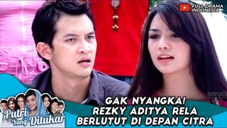 GAK NYANGKA! REZKY ADITYA RELA BERLUTUT DI DEPAN CITRA KIRANA - PUTRI YANG DITUKAR #5