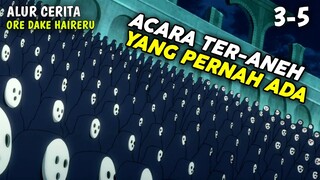 RAJA HAREM PALING M35UM DAN GADIS SUCI (REUP) - ALUR CERITA ANIME ORE DAKE HAIRERU EPS 3-5