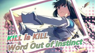 [KILL la KILL] This's a Word Out of Instinct!